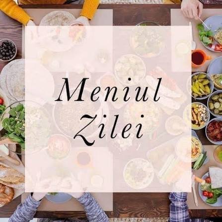 Meniul zilei